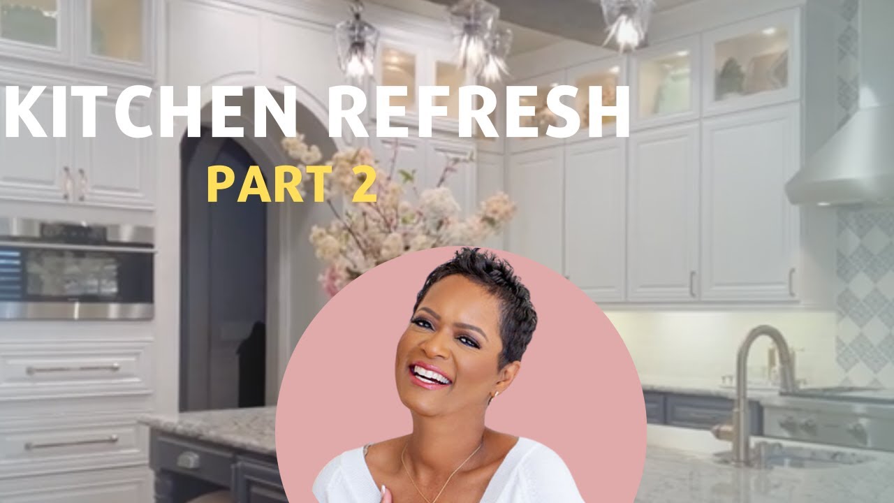 Part 2 of Our Kitchen Refresh and Reset Series - A Behind the Scenes ...