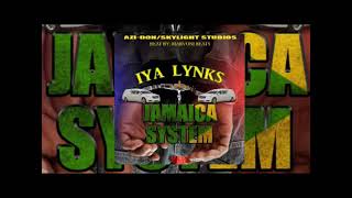 Iya Lynks - Jamaica System