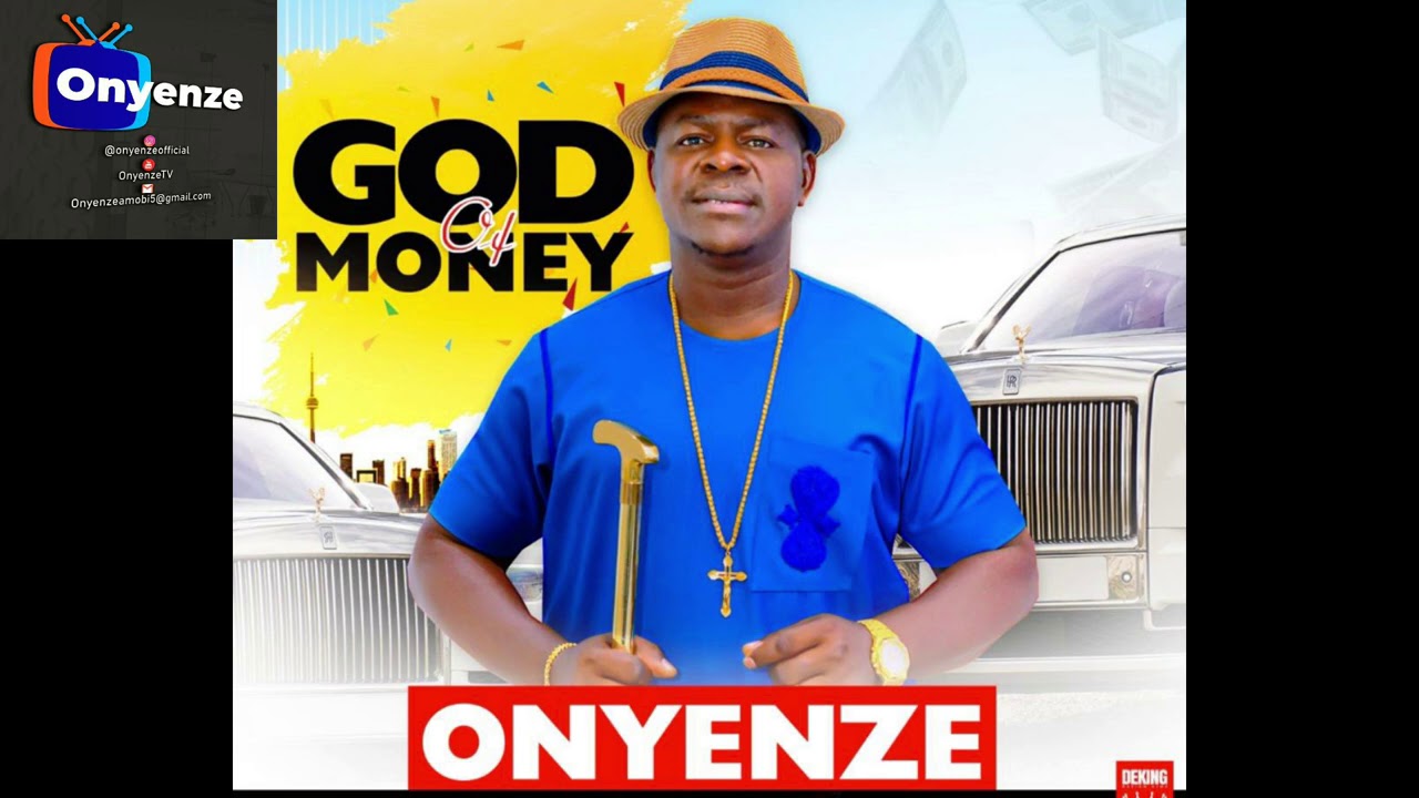 God of Money   Onyenze  Official Audio