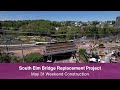 South Elm Bridge Replacement Project - May 31 Weekend Construction