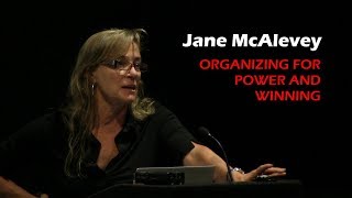 Jane McAlevey:  Organizing for Power and Winning
