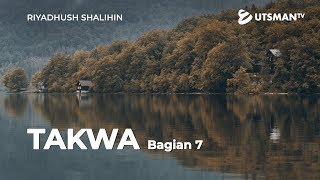 Riyadhush Shalihin - Takwa Bagian 7 - Ustadz Zaid Susanto