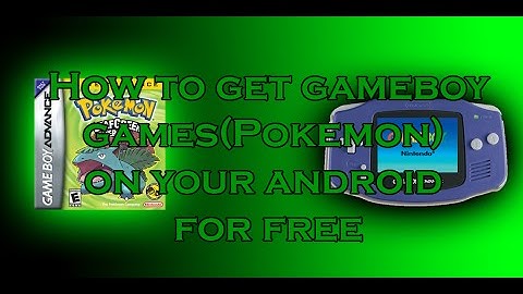 How to get gameboy games on your android for free *NO ROOT NEEDED