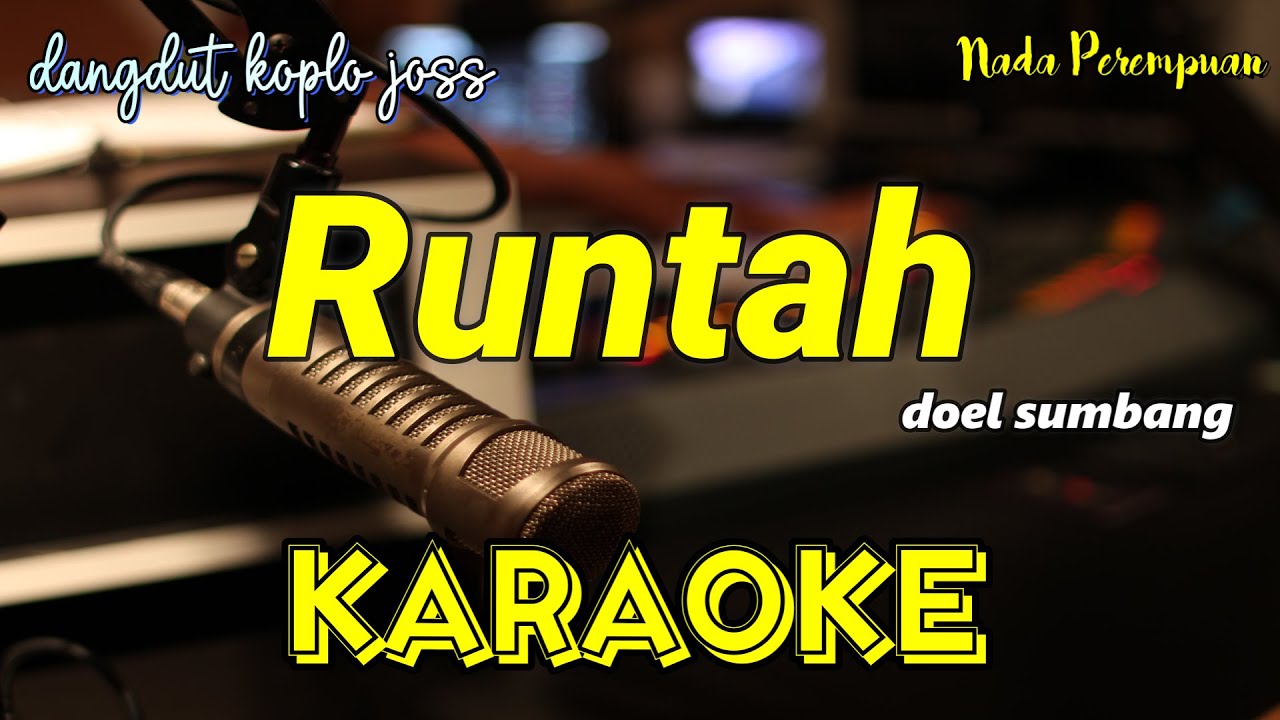 Teks Runtah RUNTAH - Doel sumbang - KARAOKE DANGDUT KOPLO ( NADA PEREMPUAN ) - YouTube