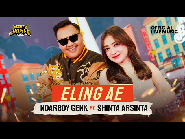 SHINTA ARSINTA X NDARBOY GENK - ELING AE (Official Live Music) class=