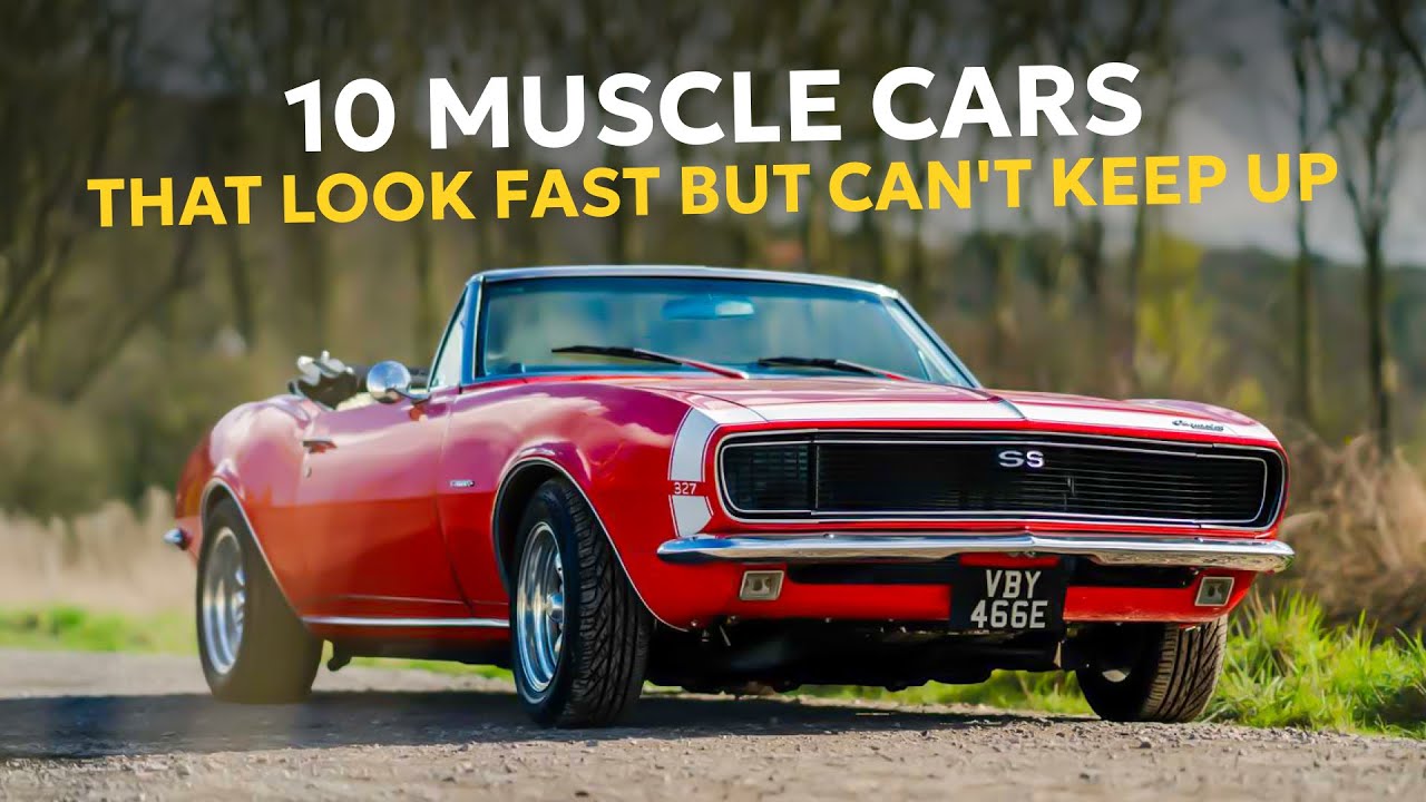 10 Muscle Cars That Look Fast But Can't Keep Up