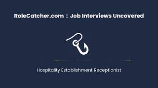 Hospitality Establishment Receptionist : Job Interviews Uncovered