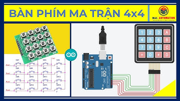 🔴 Arduino #7 | Cách Sử Dụng Bàn Phím Ma Trận 4x4 | How To Use 4x4 Matrix Keypad