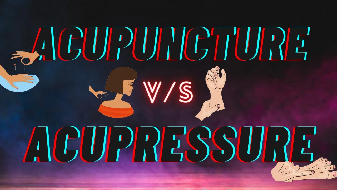 Acupuncture vs Acupressure difference Benefits एक्यूप्रेशर