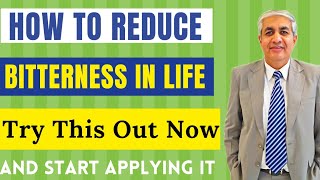 How To Reduce Or Avoid Bitterness In Life ?