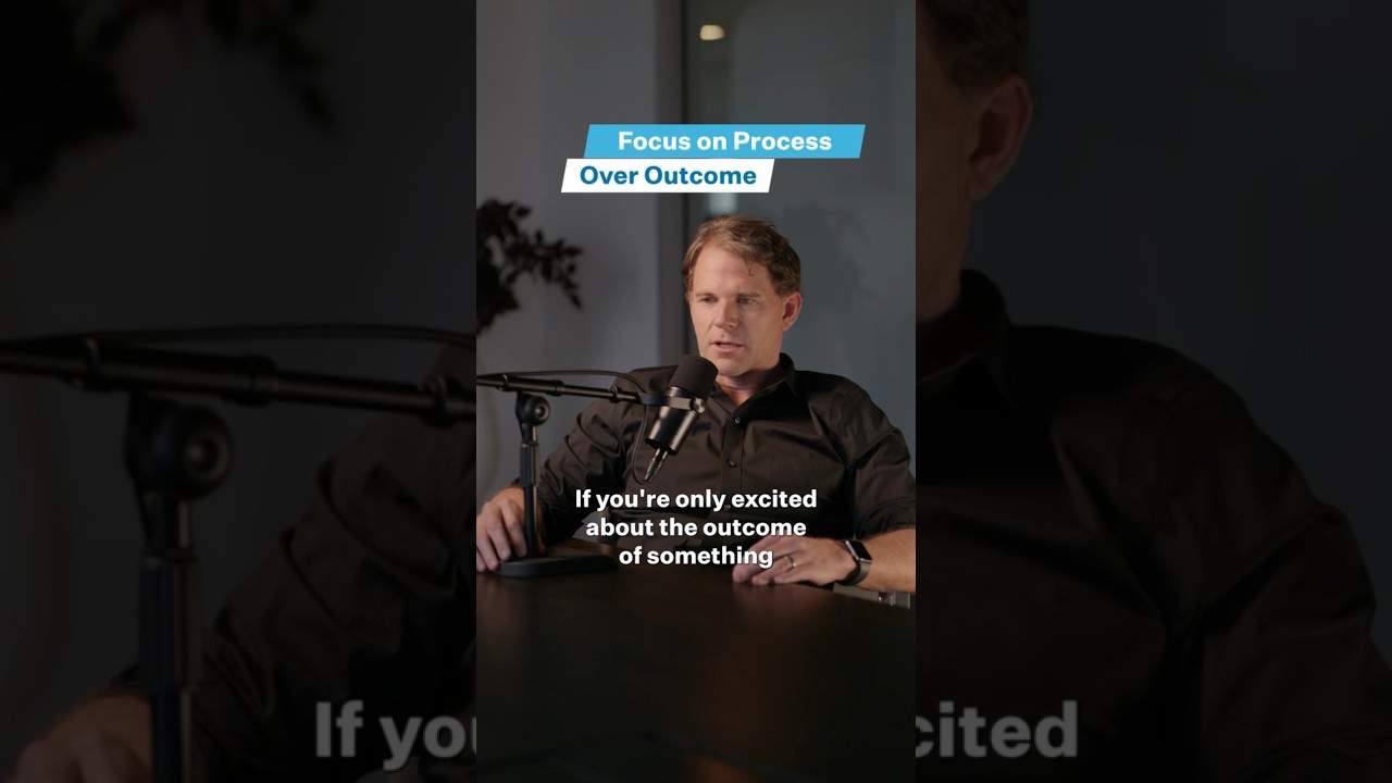 Focus on the process, not the outcome. 