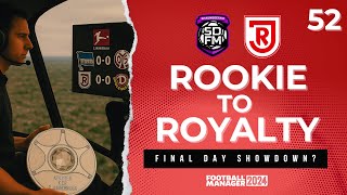Final Day Showdown? | Ep 52 – Rookie to Royalty FM24 | Jahn Regensburg | Football Manager 2024