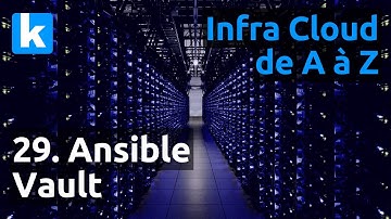 Infra de A à Z - 29. Ansible Vault  pour vos secrets