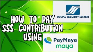 How To Pay Sss Contribution Using Paymaya 