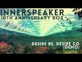 Miniature de la vidéo de la chanson Desire Be, Desire Go (Demo)