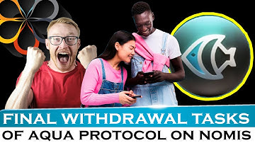 FINAL WITHDRAWAL TASKS OF AQUA PROTOCOL ON NOMIS | HOW TO CLAIM & MINT YOUR AQUA PROTOCOL XP POINTS