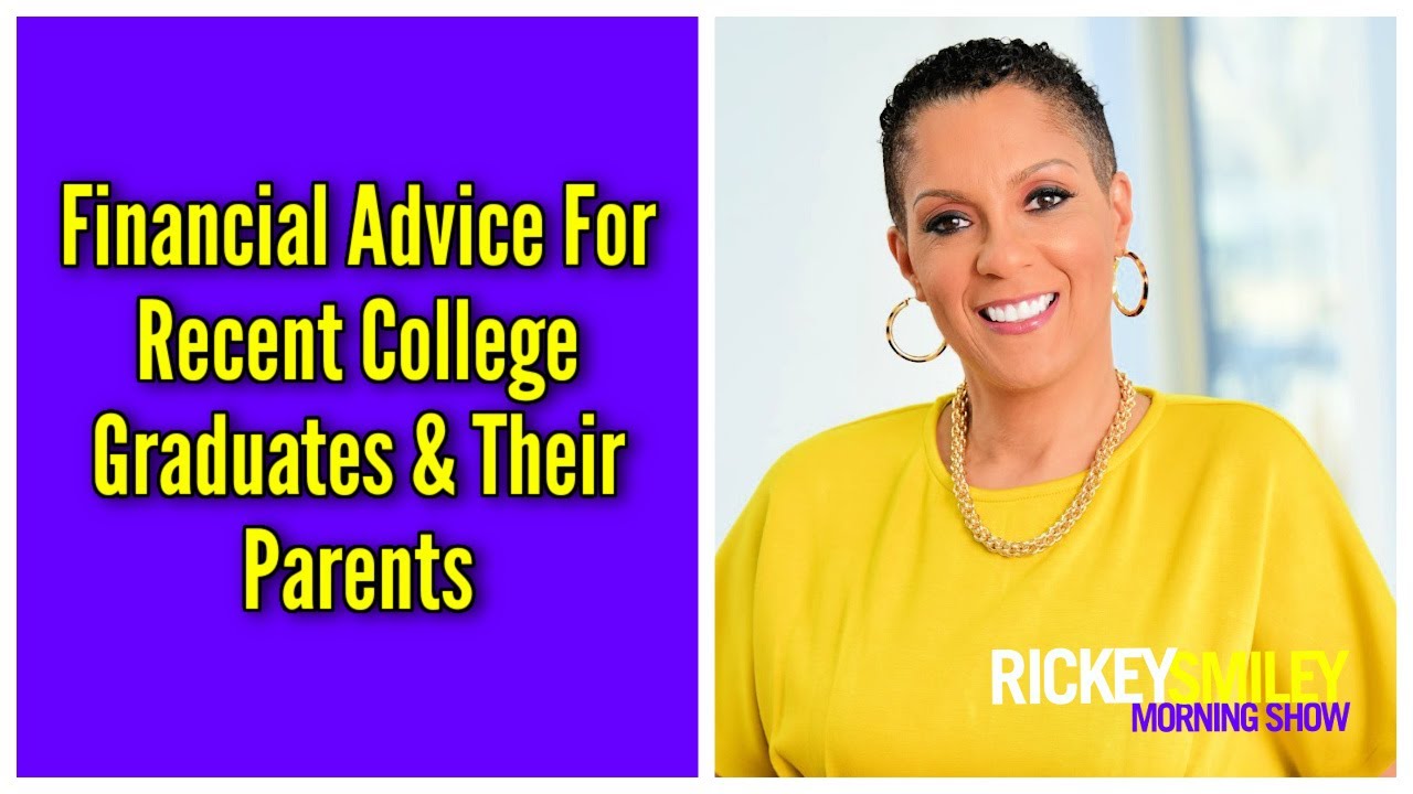 Financial Advice For Recent College Graduates & Their Parents