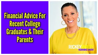 Financial Advice For Recent College Graduates & Their Parents