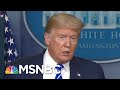 Vanity Fair Looks At Trump's Plan To Battle Virus With Unproven Drug | Morning Joe | MSNBC