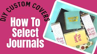 HOW TO  CHOOSE JOURNALS -DIY CUSTOM COVERS #artjournal #mixedmedia #journalcover