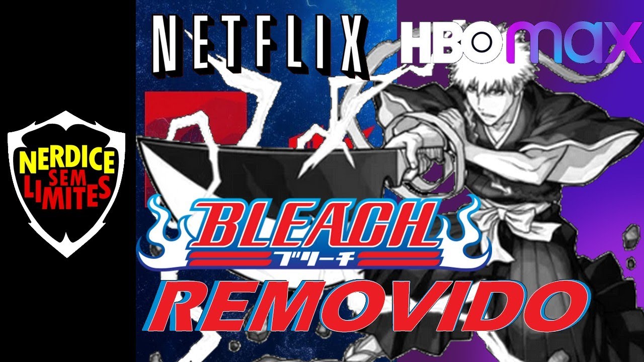 DUBLAGENS REMOVIDAS DA CRUNCHYROLL, Bleach Dublado