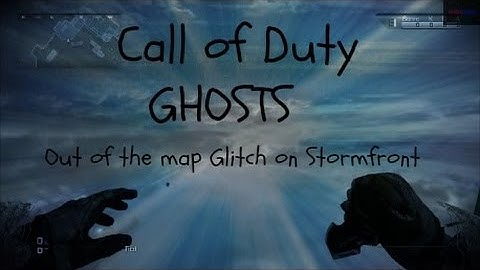 Call of Duty- Ghosts out of map Glitch on Stormfront
