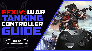 FFXIV WAR Controller Guide | Shadowbringers Warrior Guide