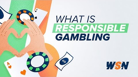 What Is Responsible Gambling?  | Responsible Gambling Guide