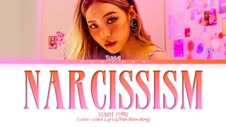 SUNMI (선미)- Narcissism -[ColorCoded/Han/Rom/Eng/가사Lyrics]