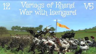 DaC V5 - Variags of Khand 12: War with Isengard (Finale)