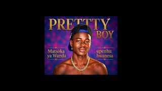 Pretty Boy Benny _Matsoka ya Wanda
