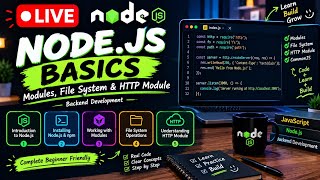 🔴 LIVE | Node.js Basics 🚀 | Modules, File System & HTTP Module | Backend Development