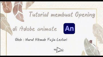 Tutorial Membuat Opening Desain Media Interaktif pada Adobe Animate