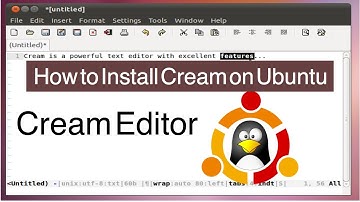 How to install Cream on Ubuntu |Text Editor for Linux