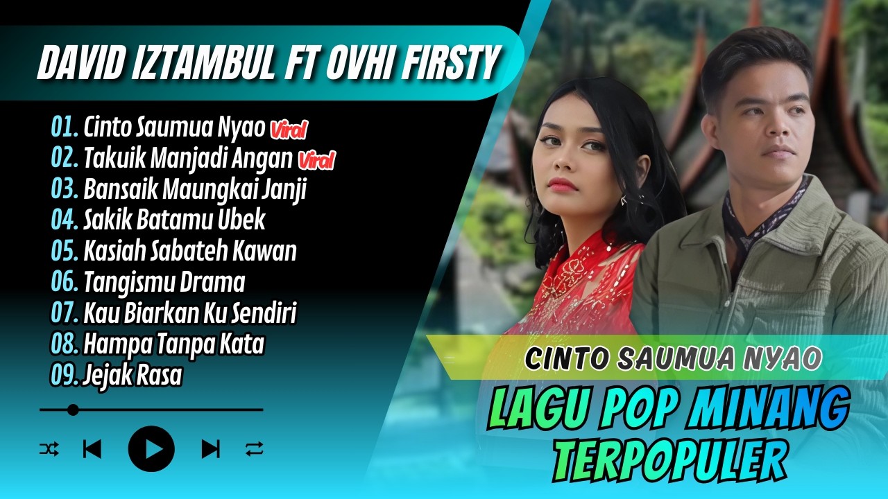 Ovhi Firsty Ft David Iztambul - CINTO SAUMUA NYAO - TAKUIK MANJADI ANGAN || LAGU MINANG TERBARU 2026