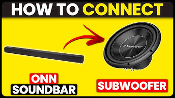 How To Connect Onn Soundbar To Subwoofer (How To Set Up And Pair Onn Soundbar To Subwoofer)