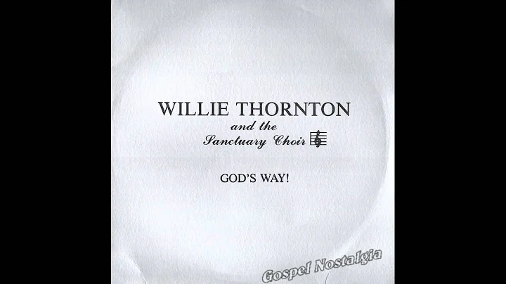 "God's Way" (Original)(1985) Willie Thornton & The...