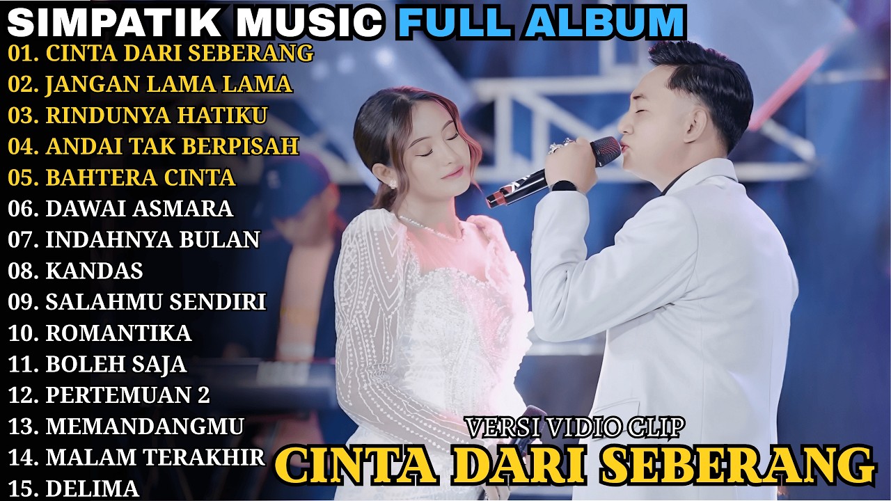 CINTA DARI SEBERANG - JANGAN LAMA LAMA || SIMPATIK TERBARU || SIMPATIK MUSIC FULL ALBUM 2026