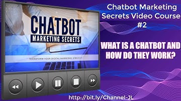What Is a Chatbot And How Do They Work   Chatbot Marketing Secrets Video Course #2