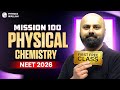 Mission 100 - 1st Free Class || Physical Chemistry by Sudhanshu Sir🔥 || NEET 2026