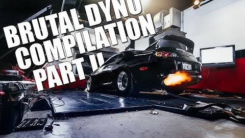 BRUTAL DYNO COMPILATION - PART II