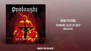 Onslaught - Planting Seeds Of Hate