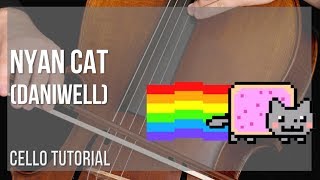 How to play Nyan Cat by Daniwell on Cello Tutorial