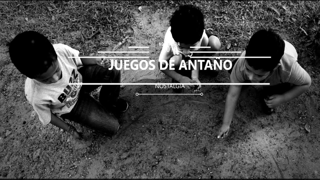 JUEGOS INFANTILES DE ANTAÑO - YouTube