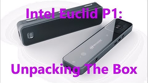 Intel Euclid Part 1: Unpacking The Box