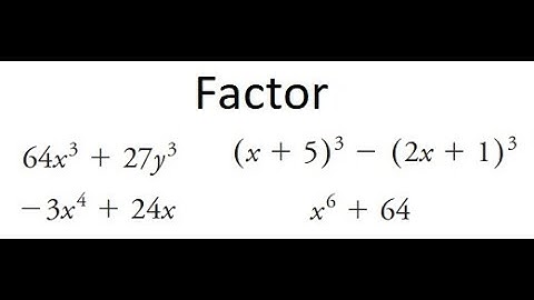 Grade 12 Advanced Functions - Factoring by sum/difference of cubes (ch 3.7)