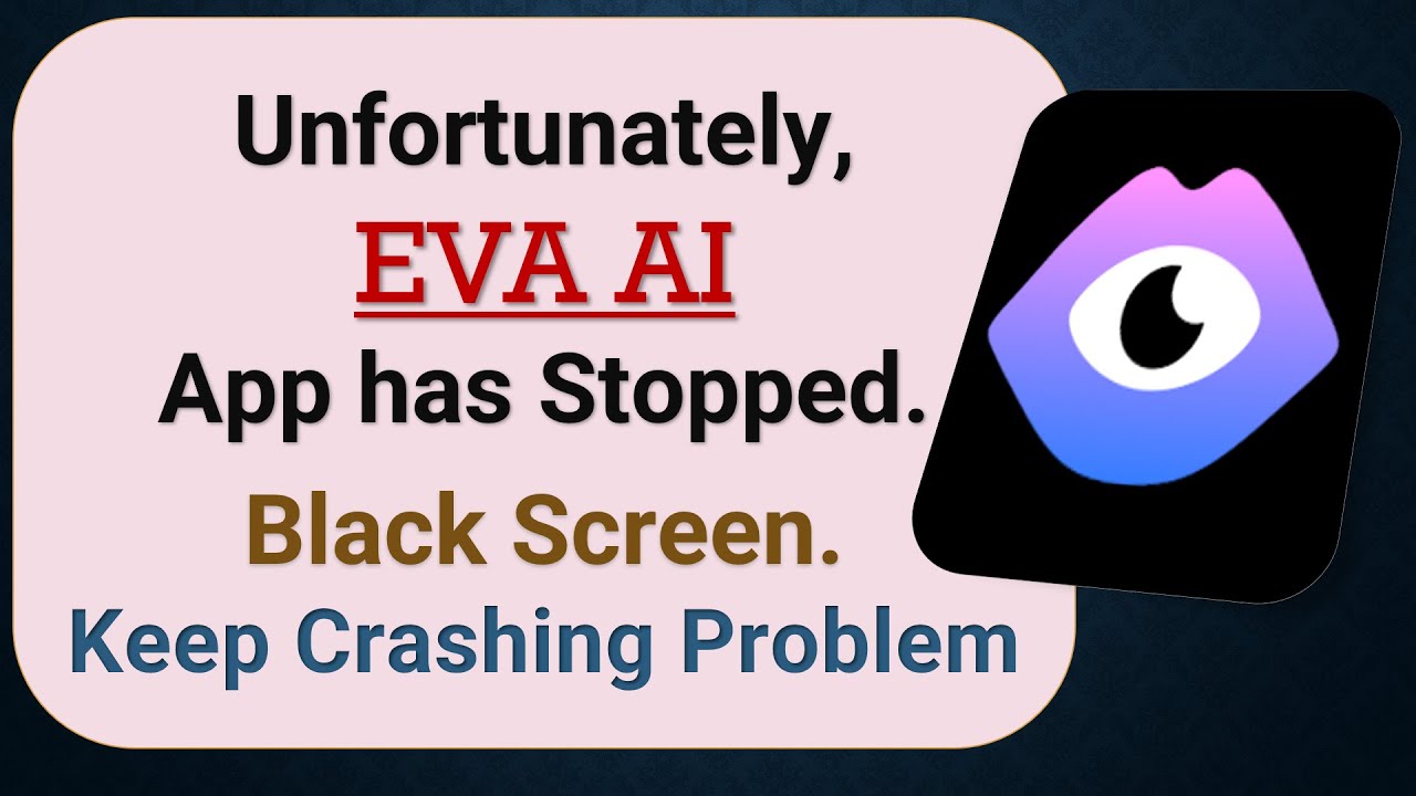 Twitter Eva Android How to Fix Unfortunately, EVA AI App has Stopped on Android Phone - YouTube