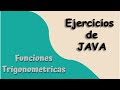 Funciones Trigonométricas | Ejercicios Java