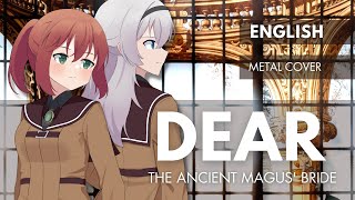 Dear 「 The Ancient Magus' Bride Season 2 」 | English Metal Cover