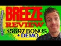 Breeze Review 🌊Demo🌊$5697 Bonus🌊Breeze App Review🌊🌊🌊